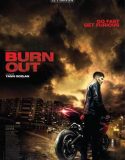 Nonton Burn Out 2018 Indonesia Subtitle