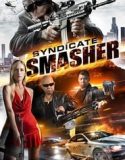 Nonton Syndicate Smasher 2018 Indonesia Subtitle
