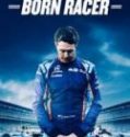 Nonton Film Born Racer 2018 Subtitle Indonesia