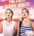 Nonton Movie Never Goin Back 2018 Subtitle Indonesia