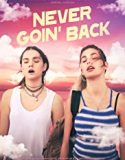 Nonton Movie Never Goin Back 2018 Subtitle Indonesia