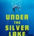 Nonton Under the Silver Lake 2018 Indonesia Subtitle