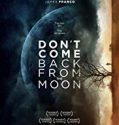 Dont Come Back from the Moon 2019 Nonton Movie