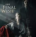 The Final Wish 2019 Nonton Film Subtitle Indonesia