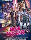 Mega Time Squad 2018 Nonton Film Subtitle Indonesia