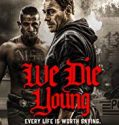 We Die Young 2019 Nonton Film Subtitle Indonesia