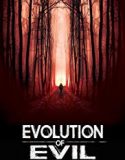 Evolution of Evil 2018 Nonton Film Subtitle Indonesia