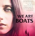 We Are Boats 2019 Nonton Film Subtitle Indonesia