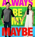Always Be My Maybe 2019 Nonton Film Online Subtitle Indonesia