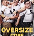 Oversize Cops 2017 Nonton Film Online Subtitle Indonesia
