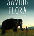 Saving Flora 2019 Nonton Film Online Subtitle Indonesia