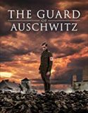 The Guard of Auschwitz 2018 Nonton Film Subtitle Indonesia