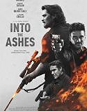 Into the Ashes 2019 Nonton Film Online Subtitle Indonesia