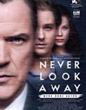 Never Look Away 2019 Nonton Film Online Subtitle Indonesia