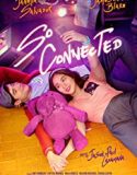 So Connected 2018 Nonton Movie Online Subtitle Indonesia