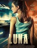 Lunas Revenge 2018 Nonton Movie Online Subtitle Indonesia