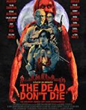 The Dead Dont Die 2019 Nonton Movie Subtitle Indonesia