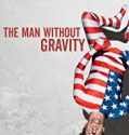The Man Without Gravity 2019 Streaming Movie Subtitle Indonesia