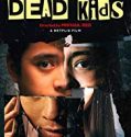 Streaming Film Dead Kids 2019 Subtitle Indonesia