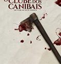 Nonton Movie The Cannibal Club 2018 Sub Indo