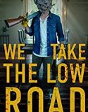 Streaming Film We Take The Low Road 2019 Subtitle Indonesia