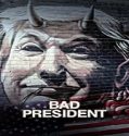 Nonton Movie Bad President 2020 Subtitle Indonesia