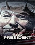 Nonton Movie Bad President 2020 Subtitle Indonesia