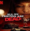 Nonton Film All My Friends Are Dead 2020 Subtitle Indonesia
