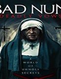 Nonton Streaming Bad Nun Deadly Vows 2020 Subtitle Indonesia