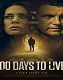 Streaming Film 100 Days to Live (2019) Subtitle Indonesia