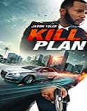 Nonton Streaming Kill Plan 2021 Subtitle Indonesia