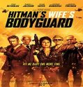 Nonton Streaming The Hitmans Wifes Bodyguard 2021 Subtitle Indonesia