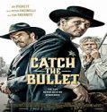 Nonton Streaming Catch The Bullet 2021 Subtitle Indonesia