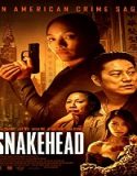 Streaming Film Snakehead 2021 Subtitle Indonesia