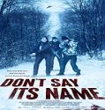 Nonton Streaming Dont Say Its Name 2021 Subtitle Indonesia