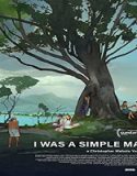 Nonton Film I Was A Simple Man 2021 Subtitle Indonesia