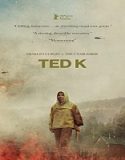 Nonton Movie Ted K 2021 Subtitle Indonesia