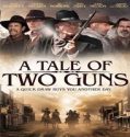 Nonton Streaming A Tale Of Two Guns 2022 Subtitle Indonesia