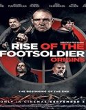 Nonton Film Rise Of The Footsoldier Origins 2021 Sub Indonesia