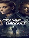 Nonton Streaming Code Name Banshee 2022 Subtitle Indonesia