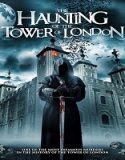 Streaming The Haunting Of The Tower Of London 2022 Sub Indonesia