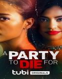 Nonton A Party To Die For 2022 Subtitle Indonesia
