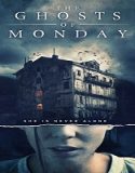 Nonton The Ghosts of Monday 2022 Subtitle Indonesia