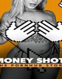 Nonton Money Shot The Pornhub Story 2023 Subtitle Indonesia