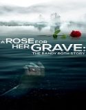 Nonton A Rose for Her Grave The Randy Roth Story 2023 Sub Indo