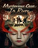 Nonton Mysterious Case In River 2023 Subtitle Indonesia