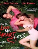 Nonton How to Love Mr. Heartless 2022 Subtitle Indonesia