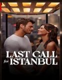Nonton Last Call for Istanbul 2023 Subtitle Indonesia