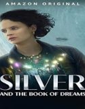 Nonton Silver and the Book of Dreams 2023 Subtitle Indonesia