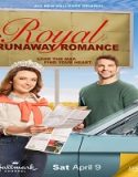 Nonton A Royal Runaway Romance 2022 Sub Indo